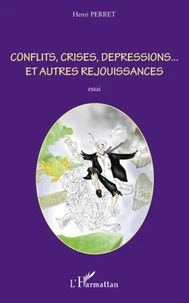 Conflits, crises, dépressions...et autres réjouissances