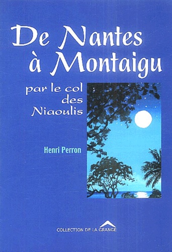 Henri Perron - De Nantes à Montaigu par le col des Niaoulis.