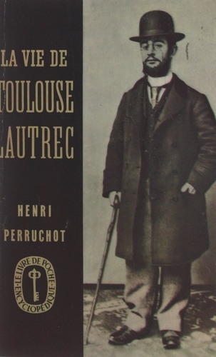 La vie de Toulouse-Lautrec
