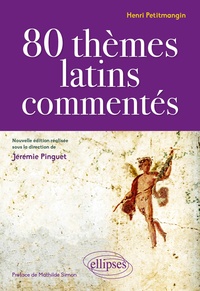 Henri Petitmangin et Jérémie Pinguet - 80 thèmes latins commentés.