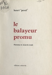 Henri Pevel et Vincent de Crozals - Le balayeur promu.