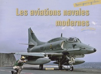 Henri-Pierre Grolleau - Les aviations navales modernes.