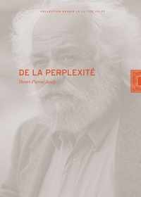 Henri-Pierre Jeudy - De la perplexité.