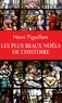 Henri Pigaillem - Les plus beaux Noëls de l'Histoire.