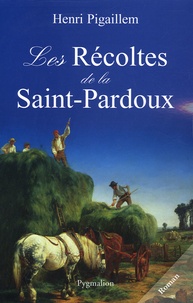 Henri Pigaillem - Les Récoltes de la Saint-Pardoux.