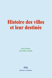 Histoire des villes et leur destinée