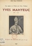 Henri Poisson et  Collectif - Une lumière de l'ordre des Frères Prêcheurs : Yves Mahyeuc, 1462-1541 - Évêque de Rennes de 1506 à 1541.