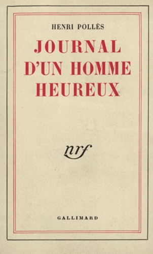 Henri Pollès - Journal d'un homme heureux.