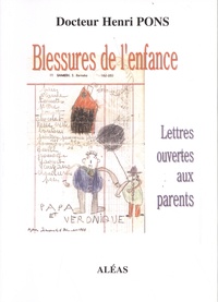Henri Pons - Blessures de l'enfance - Lettres ouvertes aux parents.