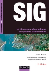 Henri Pornon - SIG - 2e éd. - La dimension géographique du système d'information.