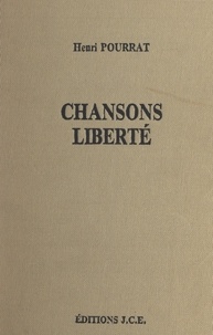 Henri Pourrat - Chansons. Liberté.