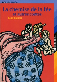 Henri Pourrat - La Chemise De La Fee Et Autres Contes.