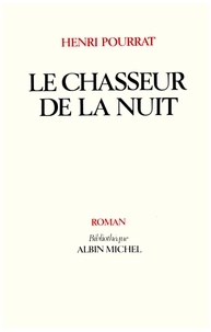 Henri Pourrat et Henri Pourrat - Le Chasseur de la nuit.