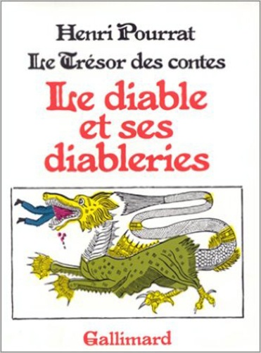 Henri Pourrat - Le diable et ses diableries.