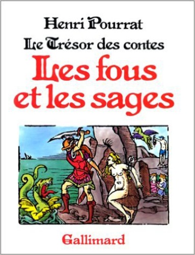 Henri Pourrat - Le Trésor des contes Tome 6 : Les Fous et les sages.