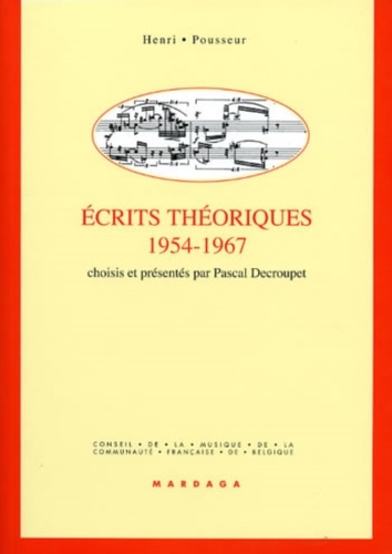 Henri Pousseur - Ecrits théoriques (1954-1967).
