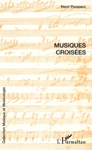 Henri Pousseur - Musiques croisées.