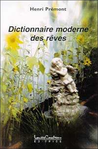 Henri Prémont - Dictionnaire Moderne Des Reves.