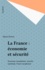 LA FRANCE. Economie et sécurité