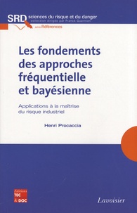 Les fondements des approches fréquentielle et bayésienne - Applications à la maîtrise du risque industriel.pdf