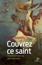 Henri Quantin - Couvrez ce saint - Pour un catholicisme blasphématoire.