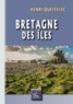 Henri Queffélec - Bretagne des îles.