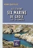 Henri Queffélec - Ils étaient six marins de Groix... et la tempête.