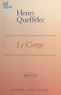 Henri Queffélec - Le Cargo.