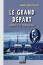 Henri Queffélec - Le grand départ - Charcot et le Pourquoi Pas ?.