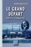 Henri Queffélec - Le grand départ - Charcot et le Pourquoi Pas ?.
