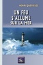 Henri Queffélec - Un feu s'allume sur la mer.