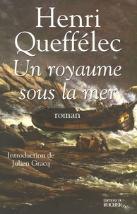 Henri Queffélec - Un royaume sous la mer.