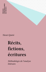 Henri Quéré - Récit, fictions, écritures - Méthodologie de l'analyse littéraire, oeuvres et écrivains de langue anglaise.