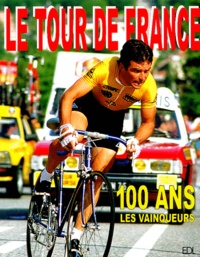 Henri Quiqueré et Arnaud Pauper - Tour de France 100 ans - Les vainqueurs.