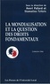 Henri R. Pallard et Stamatios Tzitzis - Mondialisation et question des droits fondamentaux.