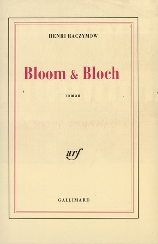 Henri Raczymow - Bloom & Bloch.