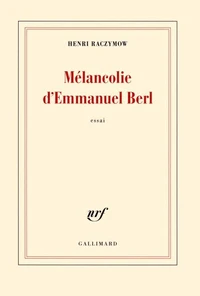 Mélancolie d'Emmanuel Berl