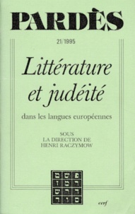 Henri Raczymow et  Collectif - PARDES NUMERO 21 AUTOMNE 1995 : LITTERATURE ET JUDEITE DANS LES LANGUES EUROPEENNES.