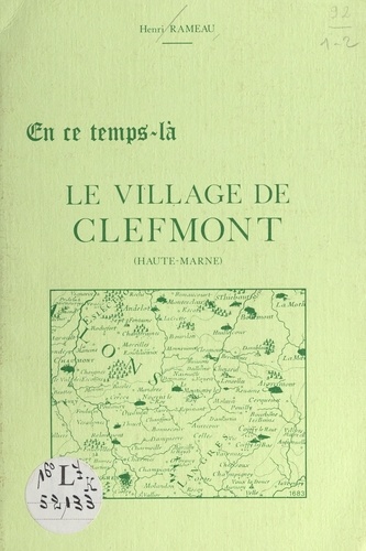 En ce temps-là, le village de Clefmont (Haute-Marne)