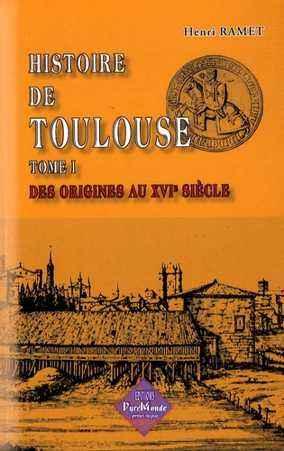 Couverture de Histoire de Toulouse - T.1 Des origines au XVIe siècle (A)