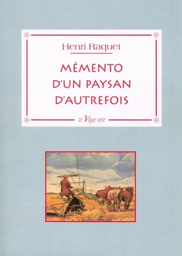 Henri Raquet - MÉMENTO D'UN PAYSAN D'AUTREFOIS.