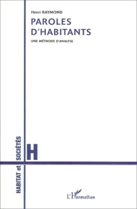 Henri Raymond - Paroles D'Habitants. Une Methode D'Analyse.