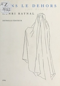 Henri Raynal - Dans le dehors.