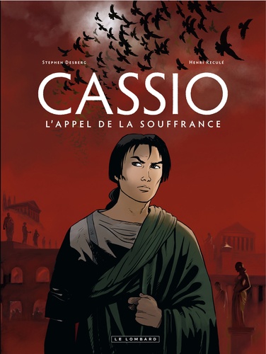 Cassio Tome 6 L'appel de la souffrance