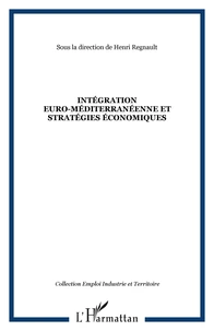 Intégration euro-méditerranéenne et stratégies économiques