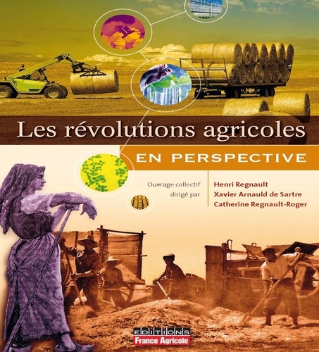 Henri Regnault et Xavier Arnauld de Sartre - Les révolutions agricoles en perspectives.