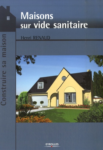 Henri Renaud - Maisons sur vide sanitaire.