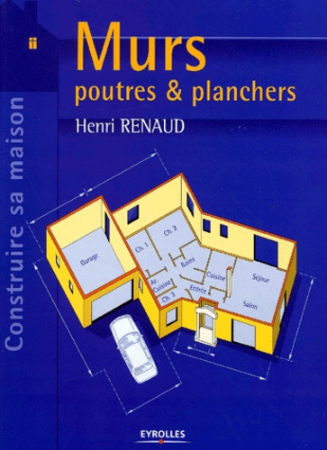 Henri Renaud - Murs, Poutres Et Planchers.