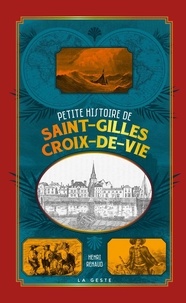 Henri Renaud - Petite histoire de Saint-Gilles-Croix-de-Vie.