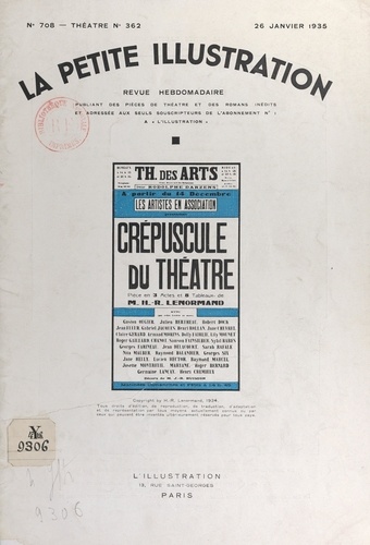 Crépuscule du théâtre. Pièce en trois actes et huit tableaux, représentée pour la première fois, le 14 décembre 1934, sur la scène du Théâtre des Arts